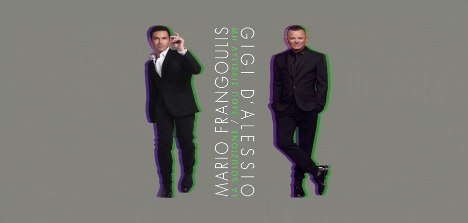 Mario Frangoulis & Gigi D’Alessio